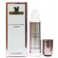 Духи с феромонами  La Vie Est Belle Lancome 10 ml (шариковые)